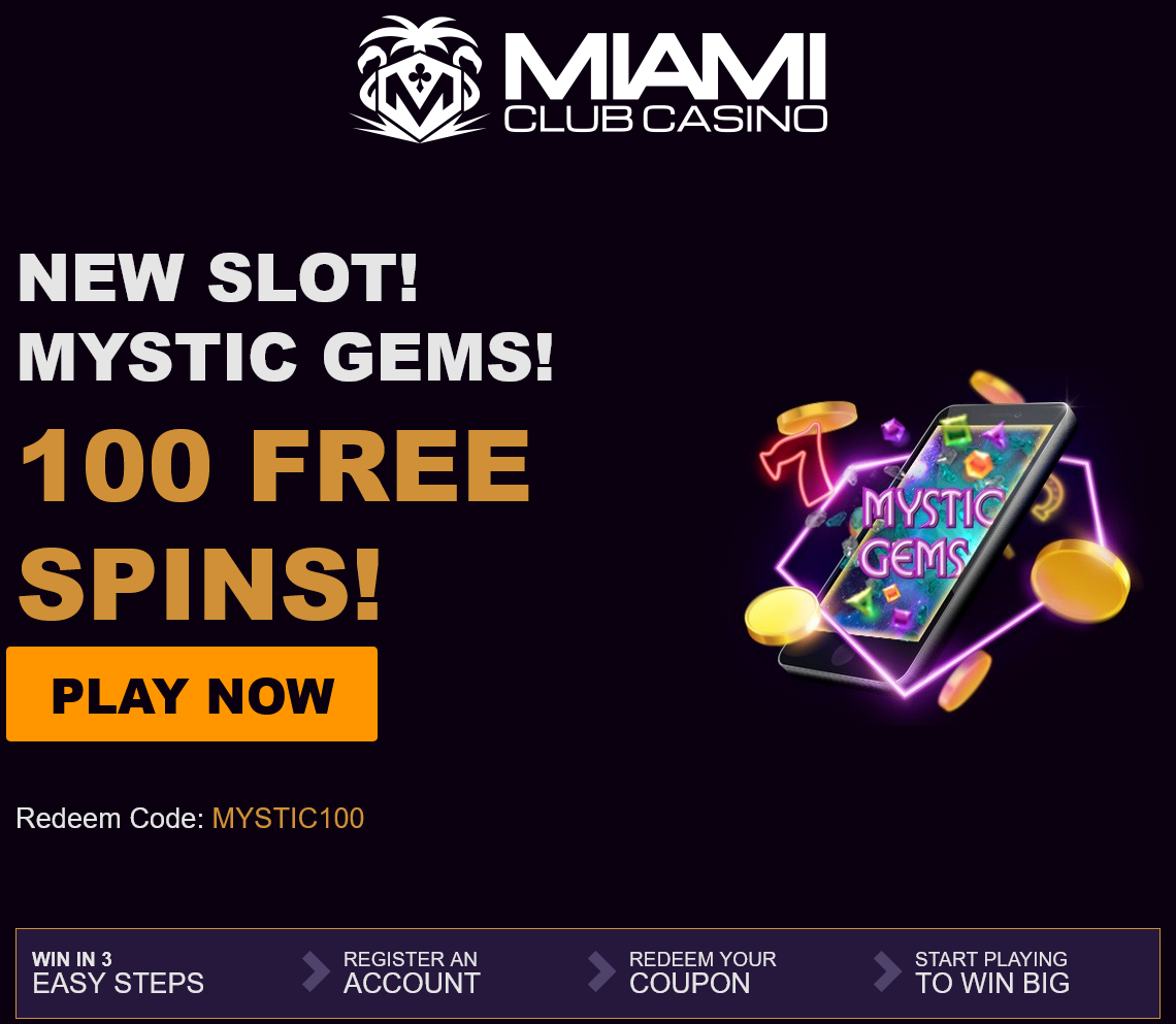 Miami Club
                                Mystic Gems 100 Spins